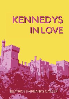 Kennedys In Love - Cayzer, Beatrice Fairbanks