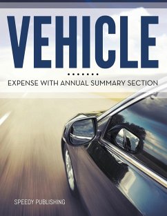 Vehicle Expense With Annual Summary Section - Speedy Publishing Llc