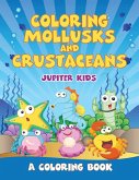 Coloring Mollusks and Crustaceans (A Coloring Book) Coloring Mollusks and Crustaceans (A Coloring Book)