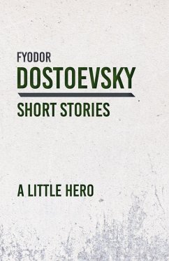 A Little Hero - Dostoevsky, Fyodor