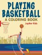 Playing Basketball (A Coloring Book) - Bild 1