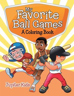 My Favorite Ball Games (A Coloring Book) - Jupiter Kids