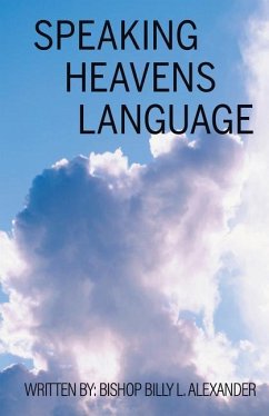 Speaking Heavens Language - Alexander, Bishop Billy L.