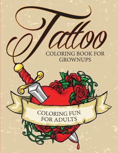 Tattoo Coloring Book For Grownups - Coloring Fun for Adults - Speedy Publishing Llc