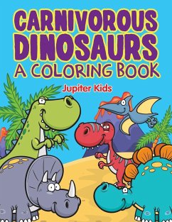 Carnivorous Dinosaurs (A Coloring Book) - Jupiter Kids