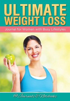 Ultimate Weight Loss Journal for Women with Busy Lifestyles - Journals and Notebooks
