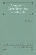 Asymptotic Approximation of Integrals - Wong, R.