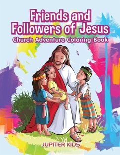 Friends and Followers of Jesus Church Adventure Coloring Book - Jupiter Kids