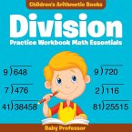 Division Practice Workbook Math Essentials   Children's Arithmetic Books
