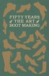 Fifty Years of The Art of Boot Making - Bild 1