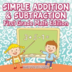 Simple Addition & Subtraction   First Grade Math Edition - Baby