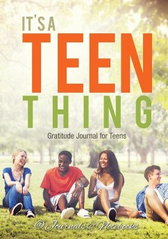 It's a Teen Thing. Gratitude Journal for Teens - Journals and Notebooks