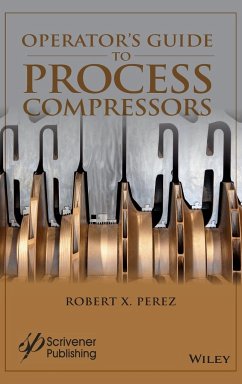 Operator's Guide to Process Compressors - Perez, Robert X