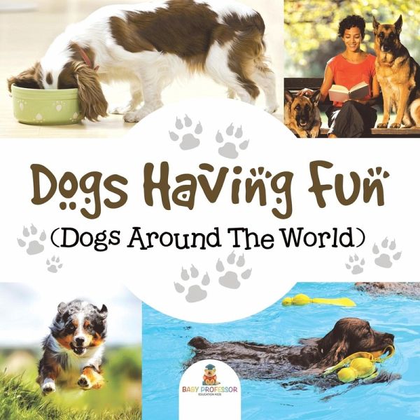 Dogs Having Fun (Dogs Around The World) Dogs Having Fun (Dogs Around The World)