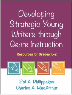 Developing Strategic Young Writers Through Genre Instruction - Philippakos, Zoi A; MacArthur, Charles A