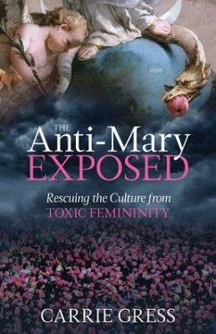 The Anti-Mary Exposed - Gress, Carrie