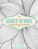 Colors of the World - Coloring Book for Relaxation