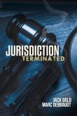 Jurisdiction Terminated: Volume 1