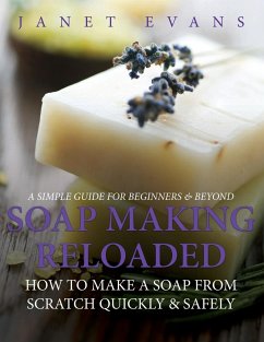 Soap Making Reloaded - Evans, Janet