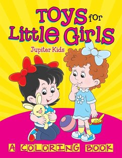 Toys for Little Girls (A Coloring Book) - Jupiter Kids