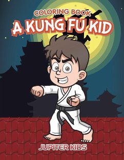 A Kung Fu Kid Coloring Book - Jupiter Kids