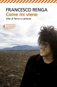 Cover Come mi viene. Vite di ferro e cartone