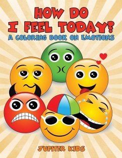 Cover How Do I Feel Today? (A Coloring Book on Emotions)