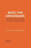 Biotic Type Antioxidants: the prospective search area for novel chemical drugs (eBook, ePUB)
