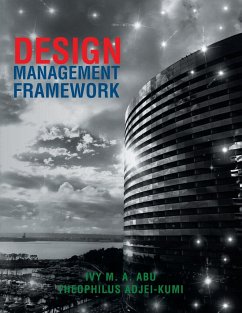 Design Management Framework - Abu, Ivy M. A.; Adjei-Kumi, Theophilus