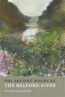 The Ancient Woods of Helford River - Rackham, Oliver