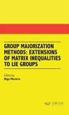 Group Majorization Methods: Extensions of Matrix Inequalities to Lie Groups