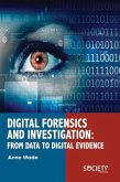 Digital Forensics and Investigation: From Data to Digital Evidence