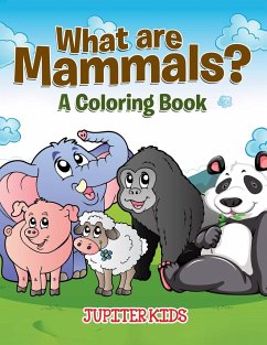 What are Mammals? (A Coloring Book) - Jupiter Kids