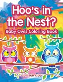 Hoo's in the Nest? Baby Owls Coloring Book