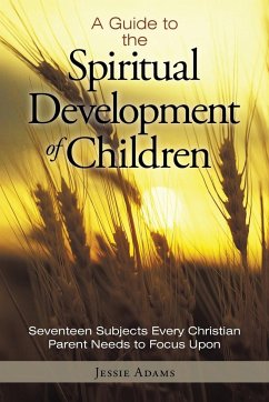 A Guide to the Spiritual Development of Children - Adams, Jessie