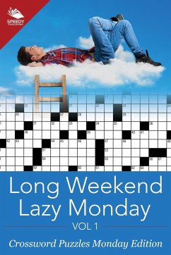 Long Weekend Lazy Monday Vol 1 - Speedy Publishing Llc