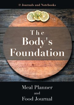 The Body's Foundation - Journals and Notebooks