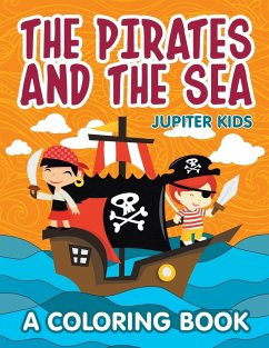 The Pirates and the Sea (A Coloring Book) - Jupiter Kids