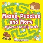 Mazes, Puzzles and More   1st Grade Activity Books