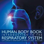 Human Body Book   Introduction to the Respiratory System   Children's Anatomy & Physiology Edition