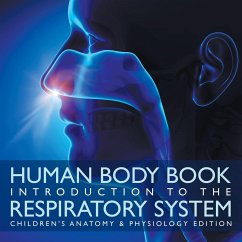 Human Body Book   Introduction to the Respiratory System   Children's Anatomy & Physiology Edition - Baby