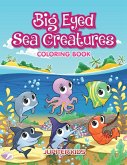 Big Eyed Sea Creatures Coloring Book