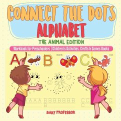 Connect the Dots Alphabet - The Animal Edition - Workbook for Preschoolers   Children's Activities, Crafts & Games Books - Baby