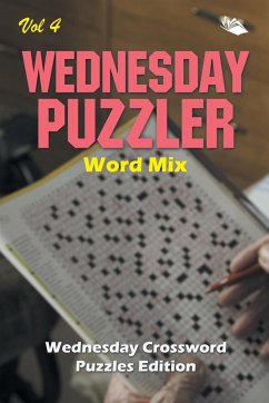 Wednesday Puzzler Word Mix Vol 4 - Speedy Publishing Llc