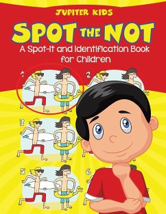 Spot the Not (A Spot-It and Identification Book for Children) - Jupiter Kids