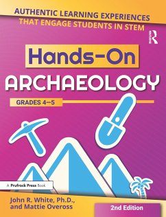 Hands-On Archaeology - White, John R; Oveross, Mattie