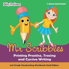 Mr Scribbles - Printing Practice, Tracing and Cursive Writing   2nd Grade Handwriting Workbook Gold Edition (*Mini Edition) - Baby