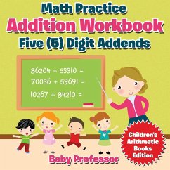 Math Practice Addition Workbook - Five (5) Digit Addends   Children's Arithmetic Books Edition - Baby