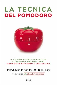 Cover La tecnica del pomodoro. Il celebre metodo per gestire al meglio il proprio tempo e diventare efficienti e organizzati