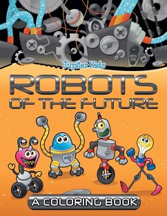 Robots of the Future (A Coloring Book) - Jupiter Kids